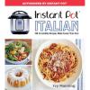 imageInstant Pot Italian 100 Irresistible Recipes Made Easier Than Ever