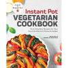 imageInstant Pot Vegetarian Cookbook Fast and Healthy Recipes for Your Favorite Electric Pressure Cooker