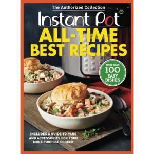imageInstant Pot AllTime Best Recipes More Than 100 Easy Dishes