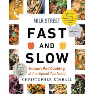 imageMilk Street Fast and Slow Instant Pot Cooking at the Speed You Need