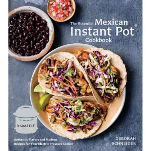imageThe Essential Mexican Instant Pot Cookbook Authentic Flavors and Modern Recipes for Your Electric Pressure Cooker