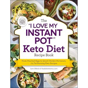 imageThe quotI Love My Instant Potquot Keto Diet Recipe Book From Poached Eggs to Quick Chicken Parmesan 175 FatBurning Keto Recipes quotI Love Myquot Cookbook Series